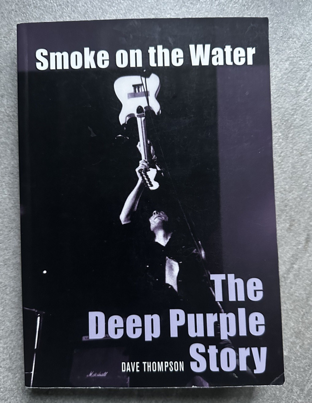 Smoke on the Water: The Deep Purple Story by Thompson, Dave Softcover
